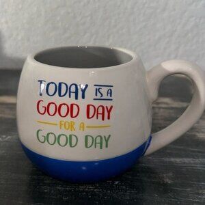 Today Is A Good Day Coffee Mug 12 Oz Blue & White Ceramic Dishwasher Safe